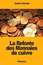 La Refonte Des Monnaies de Cuivre