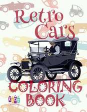 ✌ Retro Cars ✎ Car Coloring Book for Boys ✎ Coloring Books for Kids ✍ (Coloring Book Mini)