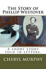 The Story of Phillip Westover