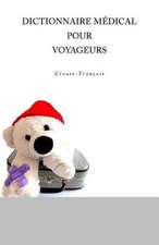 Dictionnaire Medical Pour Voyageurs Croate-Francais