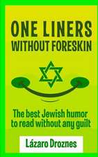 One Liners Without Foreskin.