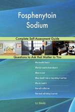 Fosphenytoin Sodium; Complete Self-Assessment Guide