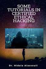 Some Tutorials in Certified Ethical Hacking