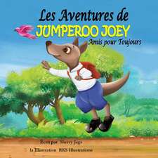 Les Adventures de Jumperoo Joey Amis Pour Toujours