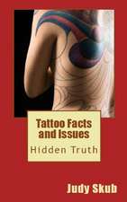 Tattoo Facts and Issues