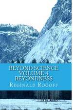 Beyond Science Volume 4 Beyondness