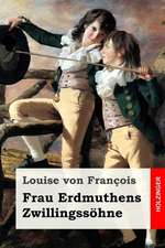 Frau Erdmuthens Zwillingssohne