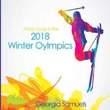 Kid's Guide to the 2018 Winter Olympics