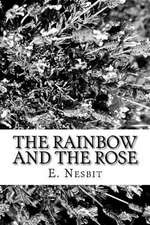 The Rainbow and the Rose