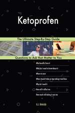 Ketoprofen; The Ultimate Step-By-Step Guide