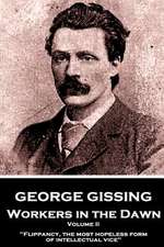 George Gissing - Workers in the Dawn - Volume II (of III)