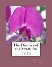 The Diseases of the Sweet Pea