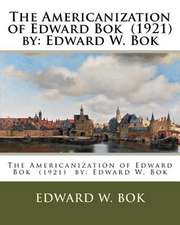 The Americanization of Edward BOK (1921) by