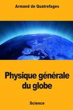 Physique Generale Du Globe