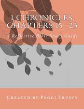 1 Chronicles, Chapters 15 - 23