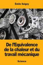 de L'Equivalence de la Chaleur Et Du Travail Mecanique