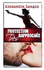 Protection Tres Rapprochee