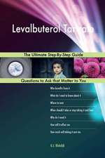 Levalbuterol Tartrate; The Ultimate Step-By-Step Guide