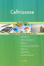 Ceftriaxone; Second Edition