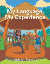 My Language, My Experience
