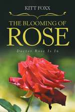 The Blooming of Rose