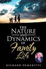 The Nature and Dynamics of Family Life