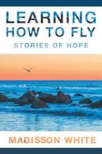 Learning How to Fly