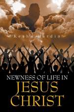 Newness of Life in Jesus Christ