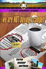 We Are Not Buying a Camper!