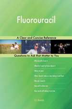 Fluorouracil; A Clear and Concise Reference