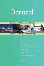 Danazol; Complete Self-Assessment Guide