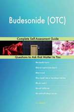 Budesonide (OTC); Complete Self-Assessment Guide