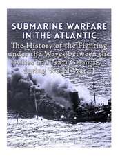 Submarine Warfare in the Atlantic