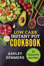 Low Carb Instant Pot Cookbook