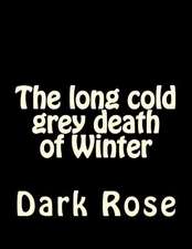 The Long Cold Grey Death of Winter