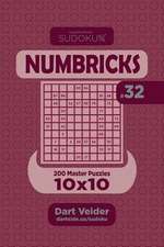 Sudoku Numbricks - 200 Master Puzzles 10x10 (Volume 32)