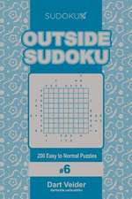 Outside Sudoku - 200 Easy to Normal Puzzles 9x9 (Volume 6)