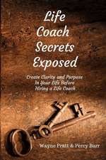 Life Coach Secrets Exposed