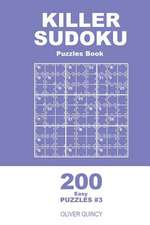 Killer Sudoku - 200 Easy Puzzles 9x9 (Volume 3)