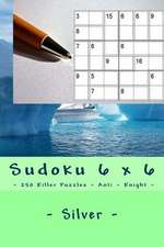 Sudoku 6 X 6 - 250 Killer Puzzles - Anti - Knight - Silver