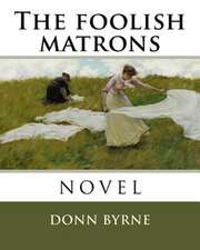 The Foolish Matrons