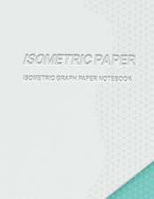 Isometric Paper (Isometric Graph Paper Notebook) Isometric Paper 100-Sheet Pack