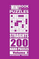 The Mini Book of Logic Puzzles - Straights 200 Hard (Volume 9)