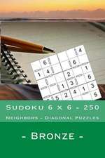 Sudoku 6 X 6 - 250 Neighbors - Diagonal Puzzles - Bronze