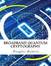 Broadband Quantum Cryptography