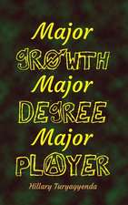 Major Growth; Major Degree; Major Player