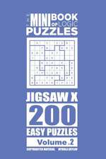 The Mini Book of Logic Puzzles - Jigsaw X 200 Easy (Volume 2)