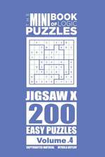 The Mini Book of Logic Puzzles - Jigsaw X 200 Easy (Volume 4)