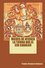 Miedes de Atienza La Tierra Que El Cid Cabalgo