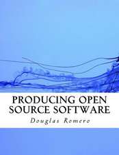 Producing Open Source Software